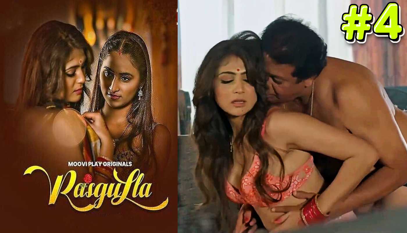 Rasgulla EP4 Mooviplay Hindi Hot Web Series