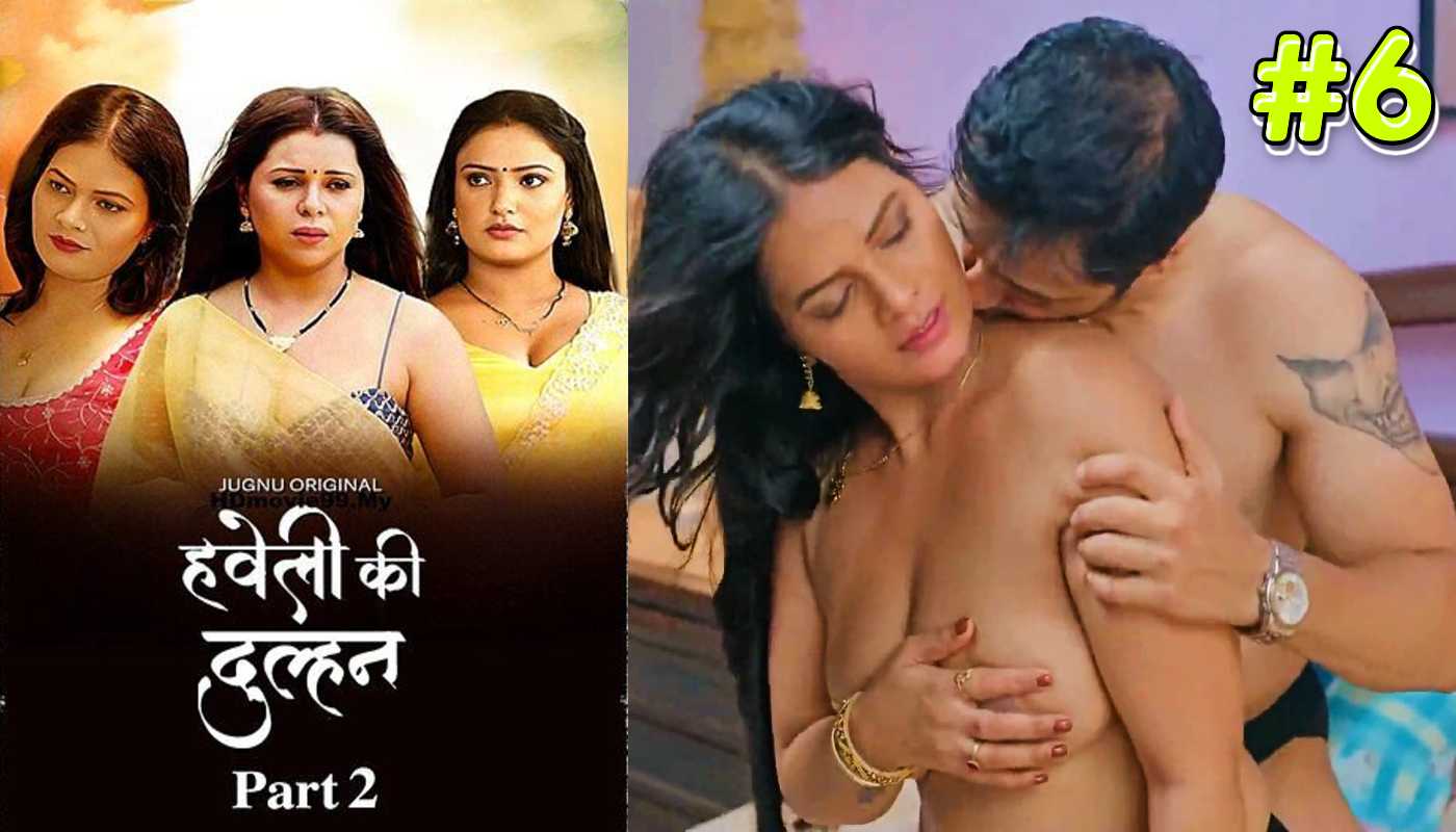 Haveli Ki Dulhan EP6 jugnu Hindi Hot Web Series