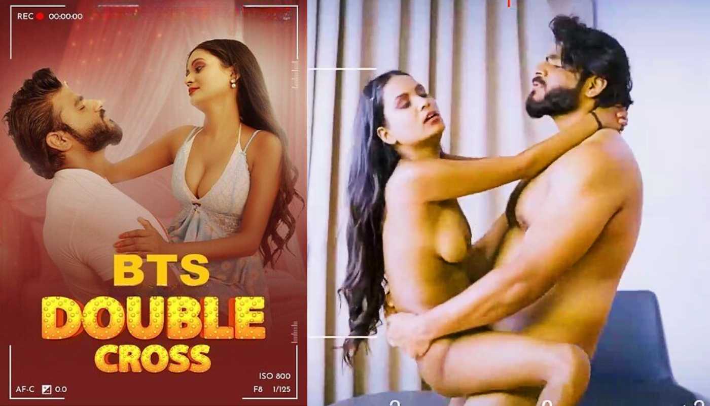 Double Cross BTS Raw Tape MoodX Hindi Hot Short Film