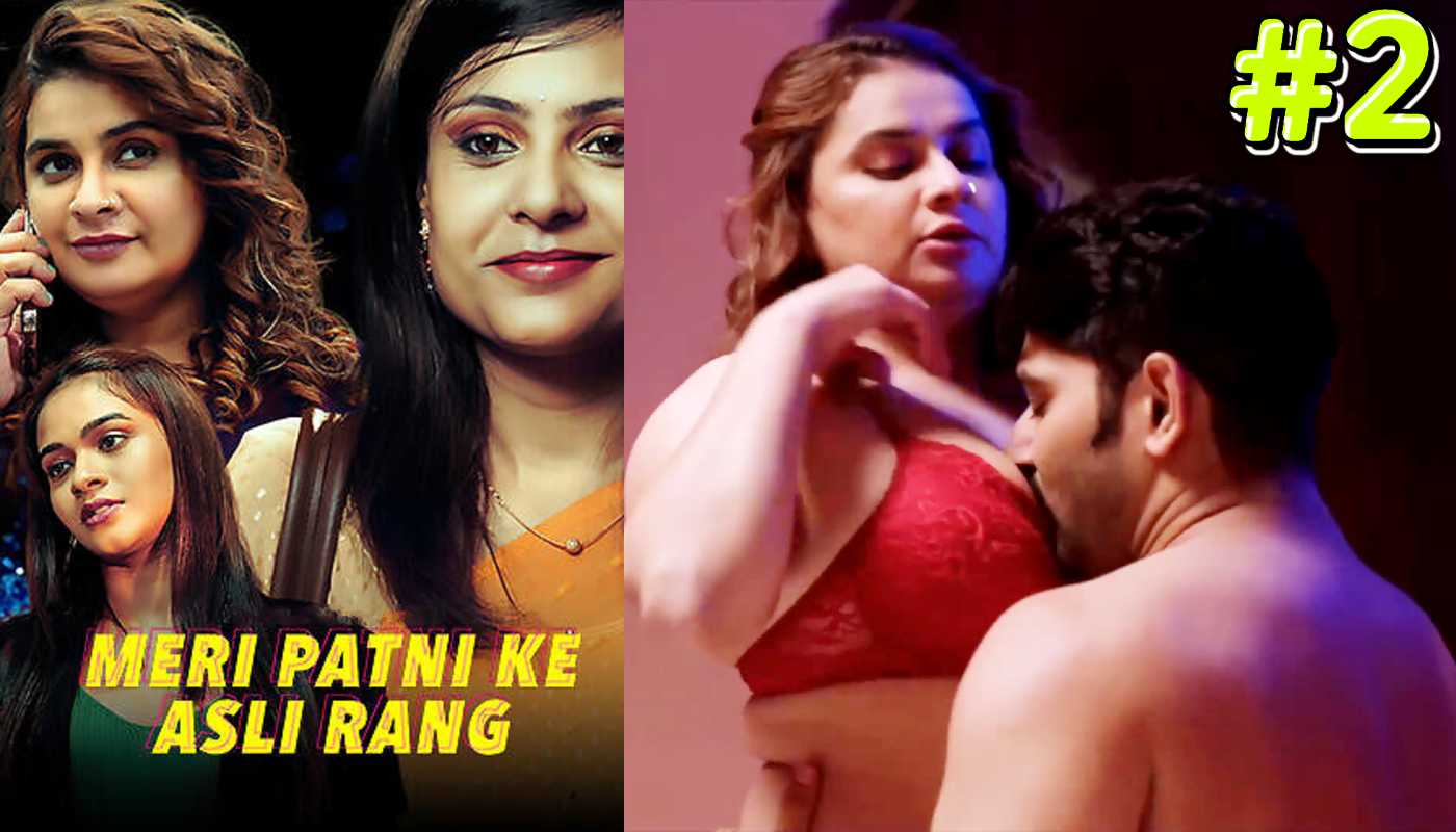 Meri Patni Ke Asli Rang EP2 Mastram Hindi Hot Web Series