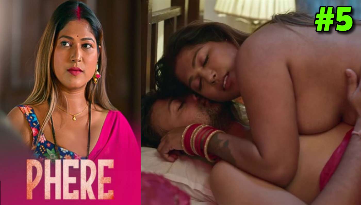 Phere EP5 Dyzreplay Hindi Hot Web Series