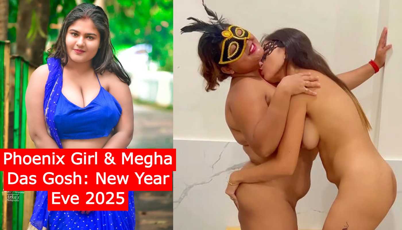 Phoenix Girl & Megha Das Gosh: New Year Eve 2025