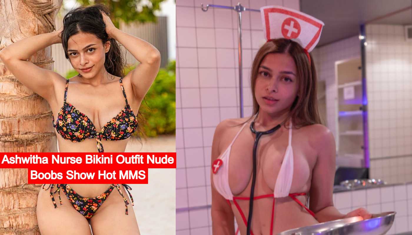 Ashwitha Nurse Bikini Outfit Nude Boobs Show Hot MMS