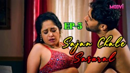 Sajan Chale Sasural S01E05 (2024) Hindi Hot Web Series Moovi