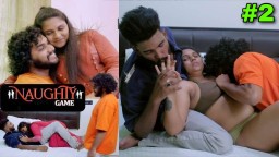 Naughty Game EP2 Nmxseries Malayalam Hot Web Series